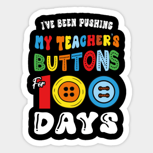 I've Been Pushing my Teacher's Buttons 100 Days of School Sticker